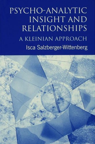 Psycho-Analytic Insight and Relationships: A Kleinian Approach (English Edition)