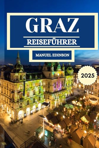 Graz Reiseführer 2025