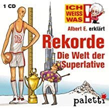 Sprecher Philipp Schepmann - Ich weiss was: Albert E. erklärt: Rekorde Die Welt der Superlative Kinder Wissens Hörbuch