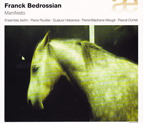 Bedrossian: Manifesto/It/La Solitude du coureur de fond/Tracés d'ombres/Bossa Nova/Propaganda