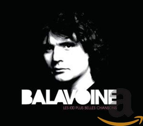 Daniel Balavoine - Les 100 Plus Belles Chansons
