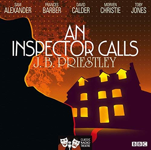 An Inspector Calls (Classic Radio Theatre) by Priestley, J. B. on 07/03/2011 abridged edition