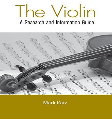 The Violin: A Research and Information Guide (English Edition)