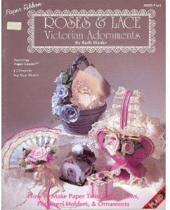 Roses and Lace Victorian Adornments (How to make Paper Twist Roses, Bows, Potpourri Holders, & Ornaments, Plaid #8682)