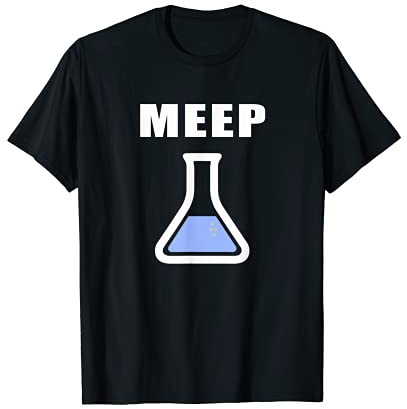 Meep Beaker Shirt Funny Science Experiment Lab Test Tube T-Shirt
