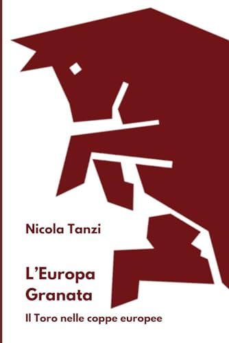 L'Europa Granata: Il Toro nelle Coppe Europee