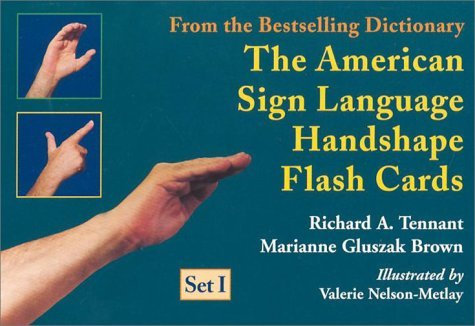 [American Sign Language Handshape Flash Cards: Set I] [By: Tennant, Richard] [May, 2002]