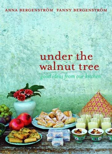 Under the Walnut Tree: 400 Recipes Inspired by Seasonal Ingredients by Anna Bergenstrom (2014-09-01)