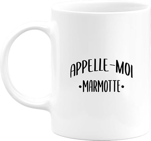 Otshirt Tasse appelle moi marmotte | Mug Céramique 325ml, Imprimé en France, cadeau humour anniversaire original rigolo humoristique