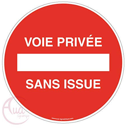 AUA SIGNALETIQUE - Panneau Voie privée sans Issue - Ø 230 mm, Aluminium Dibond 3mm