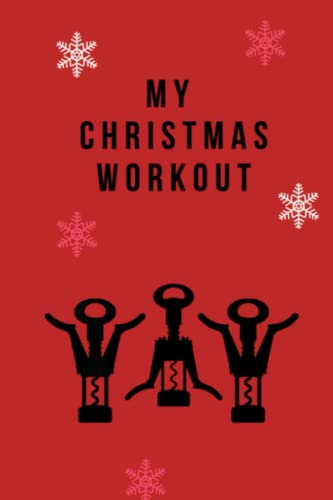 My Christmas Workout - Your Fitness Journal. Track Your Daily Workouts During Holiday Season: Are you ready for December?