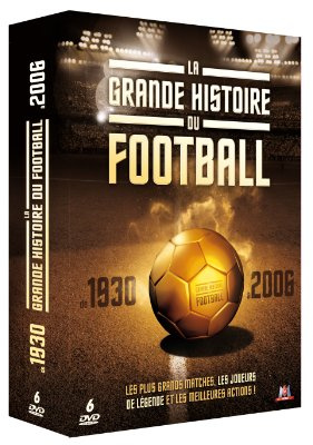 La grande histoire du fooball de 1930 à 2006 [FR Import]