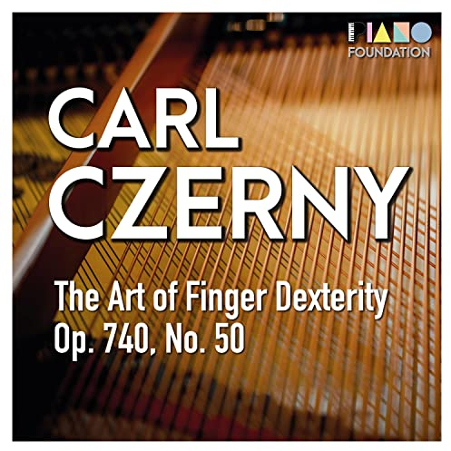 Czerny Op. 740 No. 50 (Bravura in touch and tempo, from The Art of Figner Dexterity)