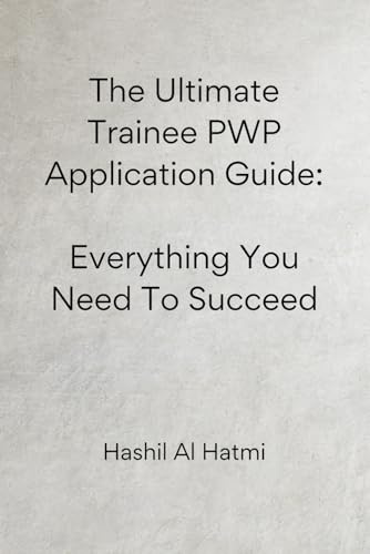 Trainee PWP Application Guide: Everything You Need To Succeed (A5)