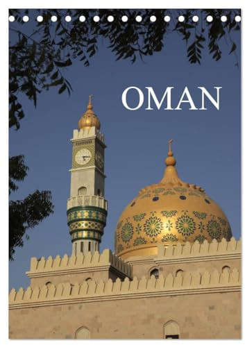 OMAN (Tischkalender 2026 DIN A5 hoch), CALVENDO Monatskalender: Oman, eine arabische Schoenheit zwischen Märchenland und Moderne. (CALVENDO Orte)