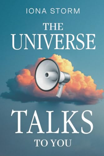 THE UNIVERSE TALKS TO YOU