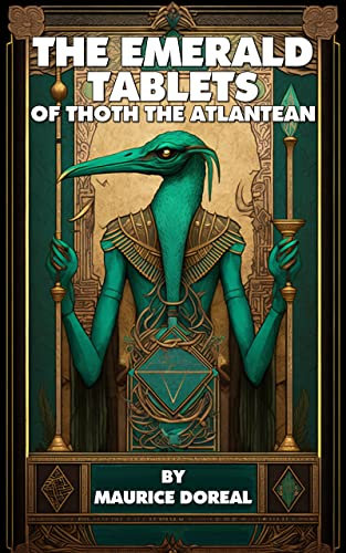The Emerald Tablets Of Thoth The Atlantean (Illustrated) (Annotated) (English Edition)