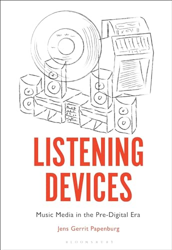Listening Devices: Music Media in the Pre-Digital Era