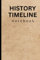 Blank History Timeline Notebook: A Book of Century to Record Your Own History