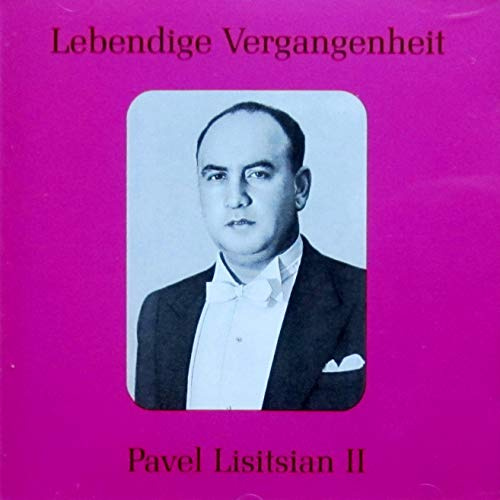 Legendary Voices: Pavel Lisitsian II