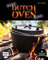 Burn, Dutch Oven, burn: The Pot is on fire: 50 höllisch gute Rezepte aus dem Feuertopf: Wildschweingulasch mit Pilzen, Brathähnchen mit Kartoffelgemüse, Kartoffeltortilla mit Paprika und Chili