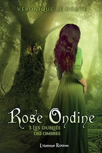 Les oubliés des ombres (Rose Ondine) (French Edition)