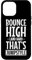 iPhone 15 Pro Max Bounce High Land Hard That's Jumpstyle Case