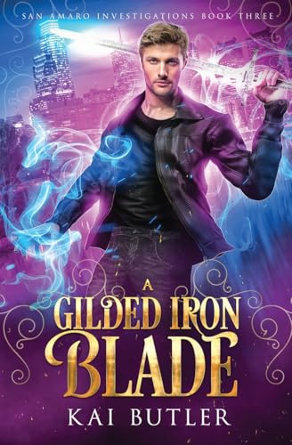 A Gilded Iron Blade (San Amaro Investigations, Band 3)