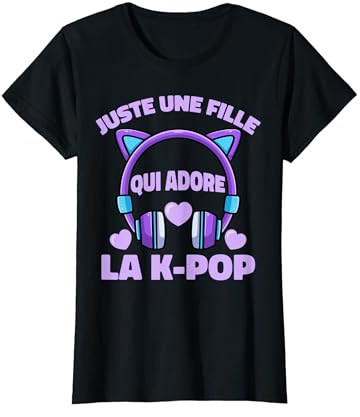 Fille Qui Adore La K-Pop Musique Fan Kpop Anime Kawaii Manga T-Shirt