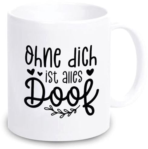 4youDesign Tasse Ohne Dich ist alles doof – Kaffeebecher zum Valentinstag, Geburtstag, Muttertag – Geschenkidee für Verliebte, Freunde, Mama oder Papa – Spülmaschinengeeignet - 330ml