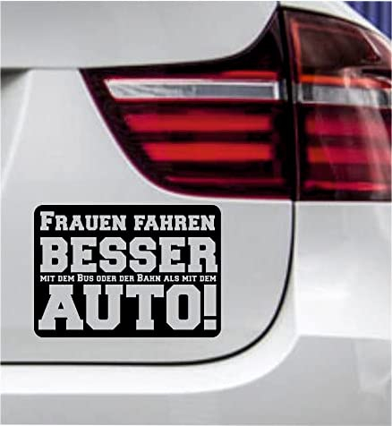wDesigns Autoaufkleber Frauen Fahren Besser Auto! Tuning Aufkleber Sticker Sprüche