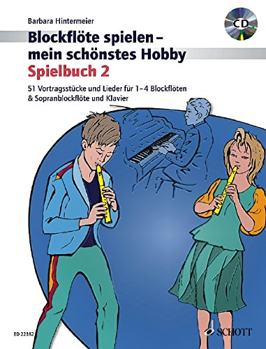 Blockflöte spielen - mein schönstes Hobby Spielbuch 2 - neue Blockflötenschule von Barbara Hintermeier für Anfänger oder Wiedereinsteiger - Buch mit bunter herzförmiger Notenklammer