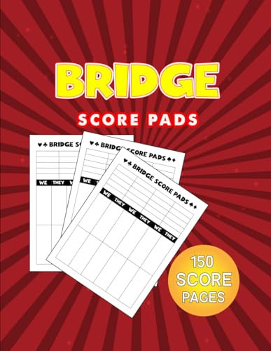Bridge Score Pads: 150 Large Bridge Game Score Pages For Scorekeeping Gift Idea For Your Friends, Bridge Score Cards | Bridge Score Sheets With Size 8.5 X 11 Inches