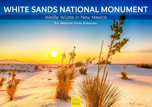Edition Seidel Premium Kalender White Sands National Monument 2025 Format DIN A3 Wandkalender Naturkalender USA New Mexico Weiße Wüste Wüstenlandschaft Melanie Viola