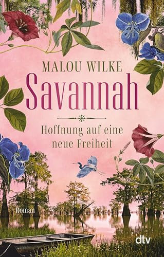 Savannah – Hoffnung auf eine neue Freiheit: Roman | Das große historische Südstaaten-Epos. (Die Siedler-Saga 3)
