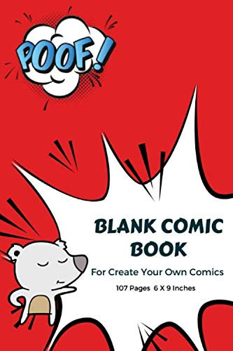 Blank Comic Book For Create Your Own Comics: 107 Pages, For Kids Draw And Write-Teens or Adults Talent and Creativity with This Lots of Pages Comic ... Small Size Print 6 X 9 Inches (Volume 4)
