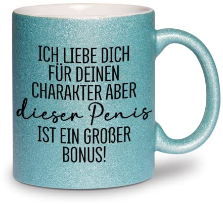 glitzertassen.de® | Ich liebe dich für deinen Charakter und deinen Penis | Tasse mit Glitzer | Geschenkidee | Valentinstag | Liebe | Kaffeetasse | lustige Sprüche | Versaut | Türkis