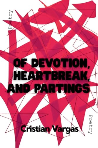 Of Devotion, Heartbreak, and Partings