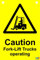 Caution fork-lift trucks operating double sided safety sign, pre-drilled with 2 corner holes sign - 1.2mm rigid plastic 300mm x 200mm