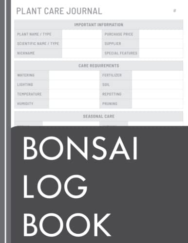 Bonsai Log Book: House Plant Journal and Care Log Book - Gifts For Plant Lovers