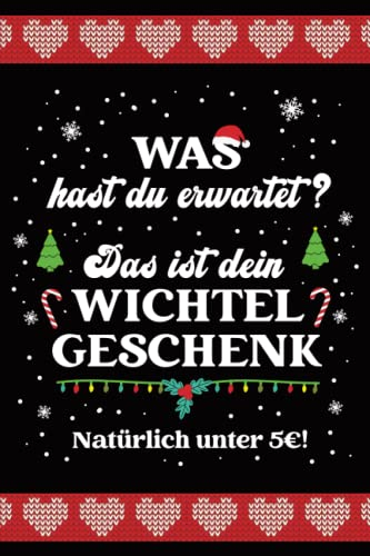 Wichtel Geschenke 5 Euro: Lustiges Notizbuch Wichtel liniert für die Betriebsfeier und Weihnachtsfeier zum Wichteln mit Kollegen Wichtelgeschenk unter 5 Euro für Erwachsene zum Schrottwichteln