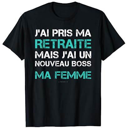 Tee Shirt Homme Manche Courte Cadeau Retraite Boss Ma Femme T-Shirt