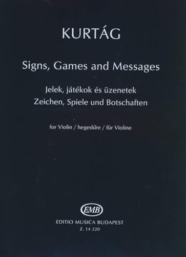 Zeichen, Spiele und Botschaften für Violine.