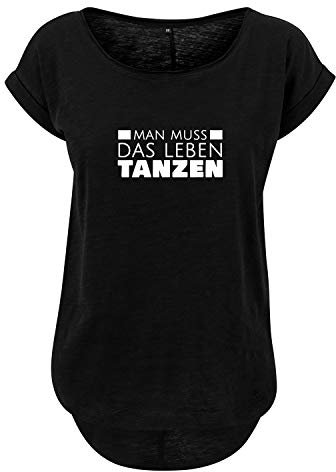Man muss das Leben tanzen Design Damen Sommer Rundhals Top Oversize Shirt mit Spruch Neu M Schwarz (B36-466-M-Schwarz)