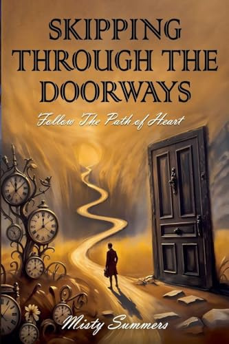 Skipping Through The Doorways: Follow The Path Of Heart
