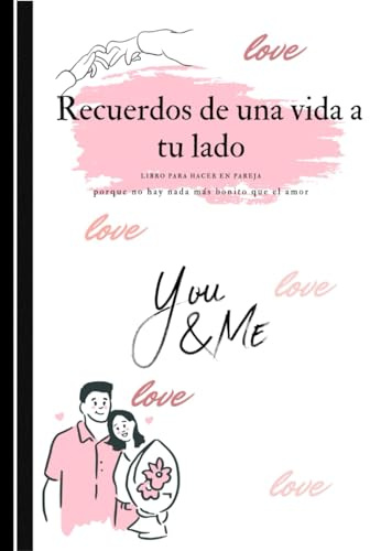 Recuerdos de una vida a tu lado