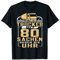 Mit 80 Sachen gegen die Uhr LKW Fahrer Fernfahrer Trucker T-Shirt