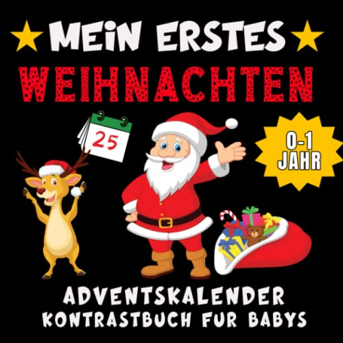 Mein erstes Weihnachten. Adventskalender Kontrastbuch für Babys 0-1 Jahr: Weihnachtskalender Für Kleinkinder. Geschenke Für Neues Baby. 25 ... Der Sehkraft Von Babys Für Jeden Adventstag