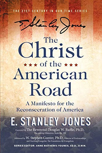 The Christ of the American Road: A Manifesto for the Reconsecration of America (21st Century in Our Times Book 1) (English Edition)