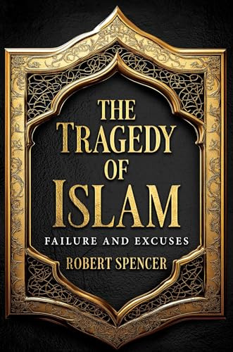 The Tragedy of Islam: Failure and Excuses